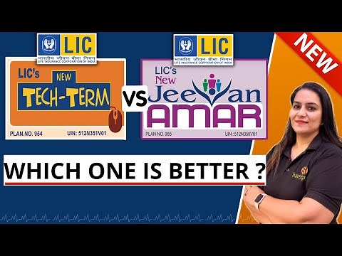 LIC New Tech Term Plan No. 954 VS New Jeevan Amar Plan No. 955 | COMPARISON | Gurleen Kaur Tikku