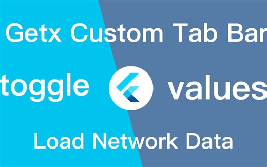Flutter Getx自定义切换栏｜加载网络数据