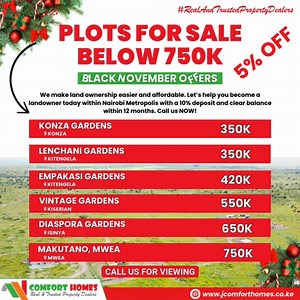12 reactions | Black November Offers Let's help you kickstart your investment journey with plots below 750k within Nairobi Metropolis. Book any of our listed projects with a 10% deposit and clear balance within 12 months. Call us on 0795852128 to book a viewing www.jcomforthomes.co.ke #ComfortHomes #Realestate #blacknovemberoffers #tuesday | T-One Tv Kenya | Facebook