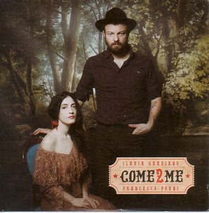 Ilaria Graziano & Francesco Forni - Come 2 Me