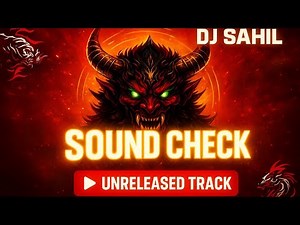 SOUND CHECK – DJ SAHIL | Powerful EDM Drop 🔥 [Unreleased Track] | High gain | #dj #soundcheck