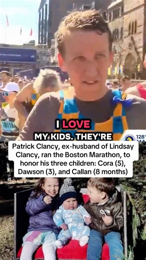Patrick Clancy, ex-husband of Lindsay Clancy, ran the Boston Marathon, to honor his 3 children #news