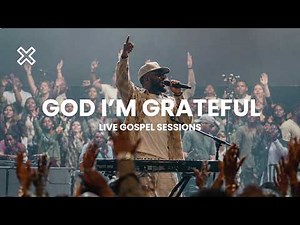 God I’m Grateful - (Official) Maverick City, Elevation Worship, Hillsong Worship, Bethel Worship