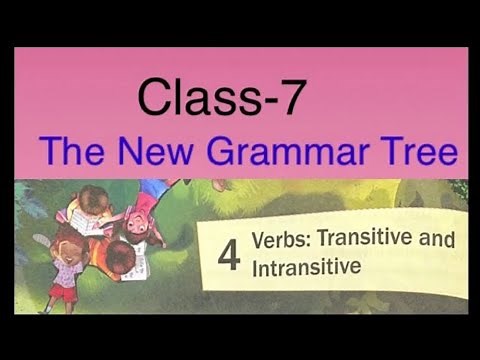 Verbs: Transitive and Intransitive/ The New Grammar Tree/ Class-7 / Answers and Questions