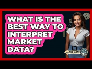 What Is The Best Way To Interpret Market Data?