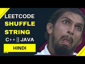 #ShuffleString Leetcode in Hindi || C++, Java Code || Shuffle String ka easiest explanation 🤑📥