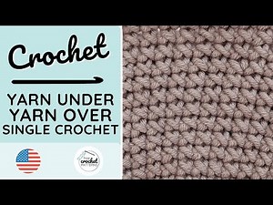 How to Yarn Under Yarn Over Single Crochet | Crochet Stitch | free-crochet-patterns.com
