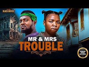 MR AND MRS TROUBLE (EKENE UMENWA, MAURICE SAM) - Latest Nigerian Movie 2025 #trending #Movies