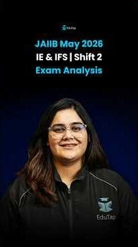 JAIIB IE & IFS Exam Analysis 2026 Shift 2 | JAIIB IE & IFS 2nd Shift Paper Analysis May 2026