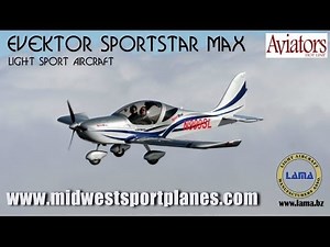 Sportstar Max light sport aircraft from Evektor Aircraft, Dreams Come True Aviation.