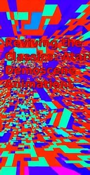 Reviving the Classics: Atari Demoscene Animations