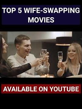 Top 5 wife swapping movies | wife exchange movie | cheating wife movie | wife switch