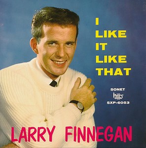 Larry Finnegan - I Like It Like That