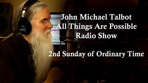 John Michael Talbot has been doing a Radio show for KTHS and KESA Radio in Arkansas and we are now sharing them with you! Official Website: https://johnmichaeltalbot.com/ Store: https://troubadourforthelord.net/ Little Portion Bakery: https://littleportionbakery.org/ Community: https://littleportion.org/ | John Michael Talbot