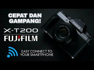 FUJIFILM X-T200 EASY CONNECT TO SMARTPHONE WITH APPS