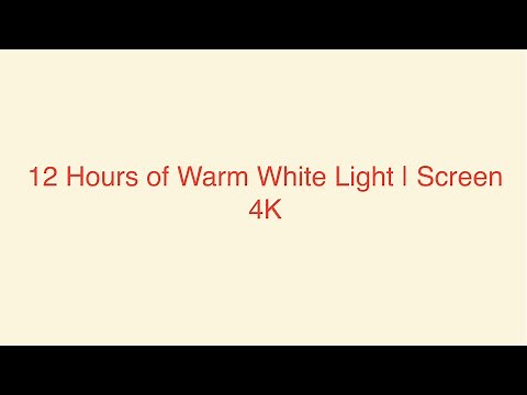 12 hours of Warm White Screen | 4K