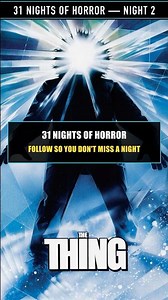 The Thing Is the Best Horror Movie Ever Made | 31 Nights of Horror, Night 2