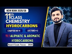 11.1 Aliphatic, Aromatic Hydrocarbons & Alicyclic Compounds | Chapter 11 | New Book 2025
