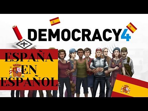 Democracy 4 - ¡En español y con España! (y gran final)