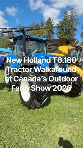 New Holland T6.180 Tractor Walkaround at Canada’s Outdoor Farm Show 2026