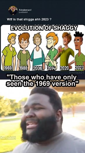 67K reactions · 3.2K shares | Shaggy’s Transformation Over Time  #scoobydoo #shaggy #memesso evolution of shaggy holup wait a minute something aint right ~~~~~~~~~~~~~~~~~~~~~~~~~ Twitter ► / harrisk01 Instagram ► / harrisk01 TikTok ► / harris.k01 Subreddit ► / harrisk01 Facebook ► / harrisk01 ~~~~~~~~~~~~~~~~~~~~~~~~~ #meme #memes #funnymemes #shorts #memesso #lego #funnymemes #shaggy #scoobydoo "You made it to the end — respect! " | Harr-ified Memes | Facebook