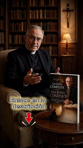 ⛪ Learn step by step how to make a good confession. #padreluisdelavega