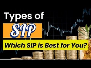 "7 Types of SIPs You MUST Know Before Investing!"