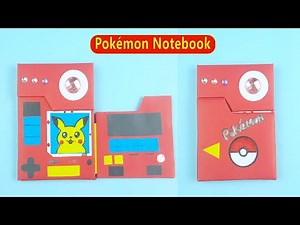DIY Pokémon Notebook/ Pokédex Encyclopedia - Easy Paper Crafts