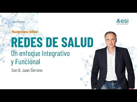 🌿 Health Networks from an Integrative and Functional Approach 🌿 - Juan Serrano