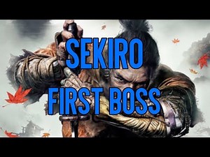 Sekiro - First Boss Fight