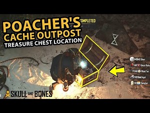 Poachers Cache Outpost Treasure Chest Location in Skull & Bones