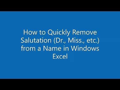 How to Quickly and Automatically Remove Salutation (Dr., Mr. Mrs. etc.) from a Name in Windows Excel