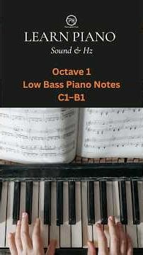 Octave 1 Piano Notes | C1–B1 | 32.70–61.74 Hz | Ear Training