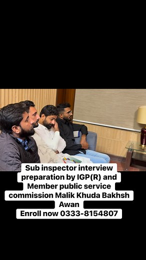 2.4K views · 22 reactions | Sub inspector interview preparation by IGP(R) and Member public service commission Malik Khuda Bakhsh Awan !! Enroll now 0324 7707363 | CSS Talk | Facebook