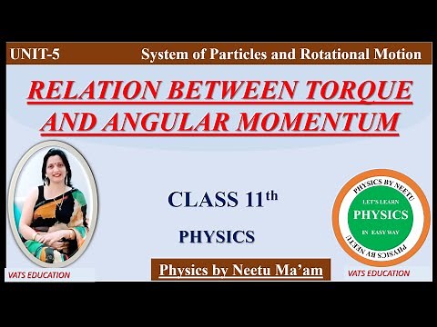 Relation Between Torque and Angular Momentum | Class 11 Physics Chapter 6 Rotational motion