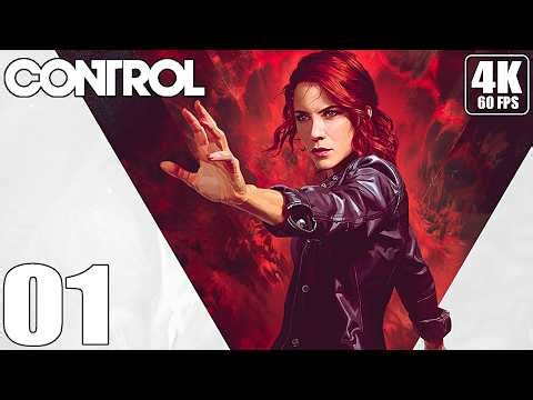 CONTROL - Gameplay Walkhtrough - Part 01 - PC 4K 60 FPS
