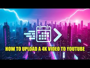 How to UPLOAD a 4K Video to YouTube In 2025 - The Correct Way