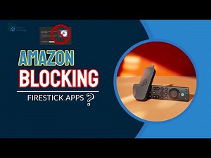 FireStick Warning: Amazon Is Blocking 3rd Party Apps!
