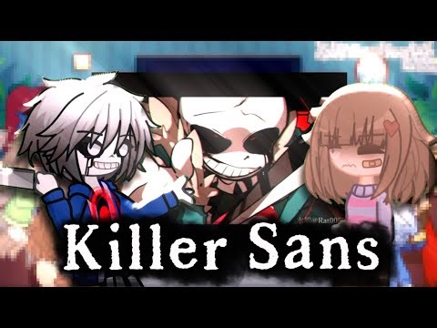 Undertale Reacts To Killer Sans