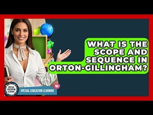 What Is The Scope And Sequence In Orton-Gillingham? - Special Education Learning