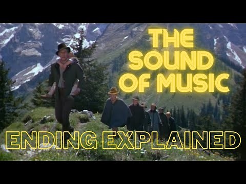 The Sound of Music - Ending Explained