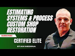 Estimating / Systems /Process AUTO BODY SHOP / CUSTOM SHOP / RESTORATION