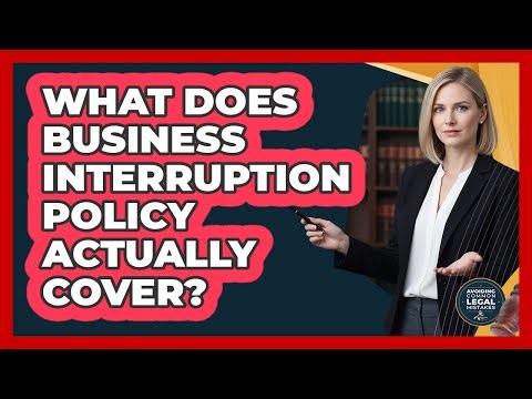 What Does Business Interruption Policy Actually Cover?