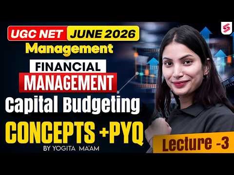 UGC NET Management Paper 2 | Financial Management | Capital Budgeting UGC NET Management By Yogita
