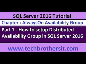 How to setup Distributed Availability Group in SQL Server 2016 Part 1 - SQL Server 2016 DBA Tutorial