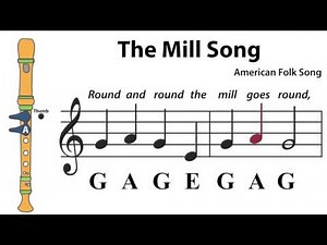 Recorder Song #4: The Mill Song
