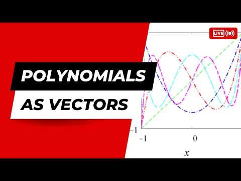 Problem A.2 - Polynomials as Vectors ⇢ Proving Polynomial Vector Spaces: Intro to QM Appendix