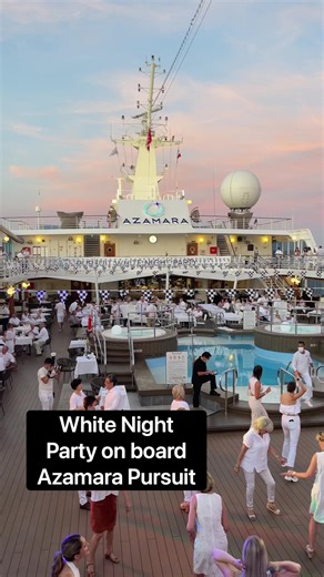 Experience the Azamara White Night Party