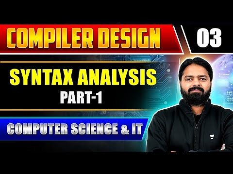 Compiler Design 03 | Syntax Analysis Part 1 | Computer Science And IT | GATE Exam