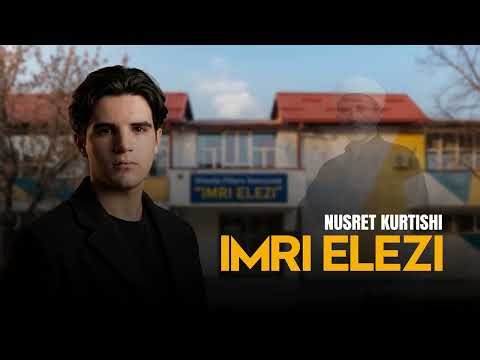 Nusret Kurtishi - IMRI ELEZI